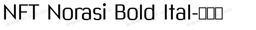 NFT Norasi Bold Ital字体转换 NFT Norasi Bold Ital字体转换
